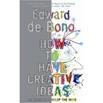 Edward de Bono - how to have creative ideas book cover