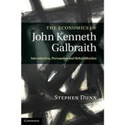 Book Review: The Economics of John Kenneth Galbraith: Introduction, Persuasion and Rehabilitation