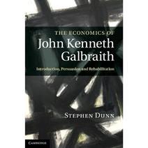 Book Review: The Economics of John Kenneth Galbraith: Introduction, Persuasion and Rehabilitation